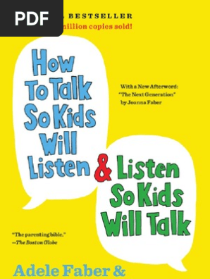 How to Talk So Kids Will Listen and Listen So Kids Will Talk (excerpt)