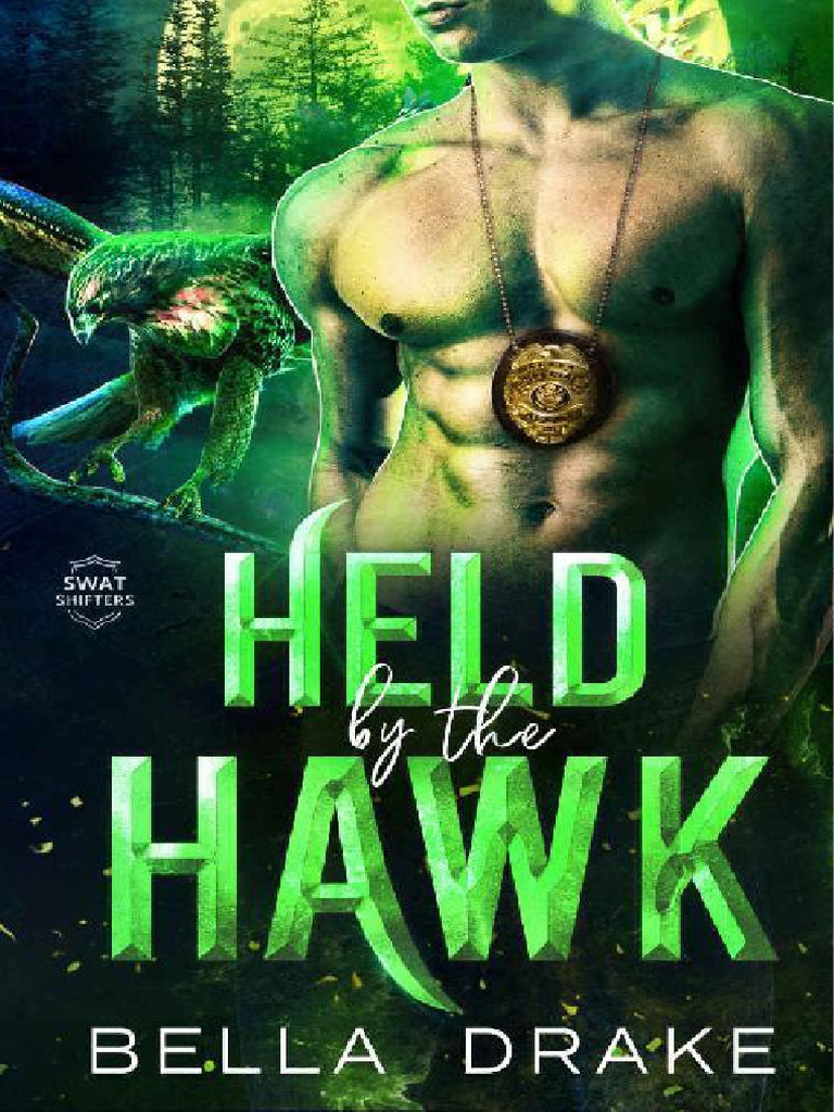 SWAT Shifters 03 - Held by The Hawk - Bella Drake | PDF | Família | Deus