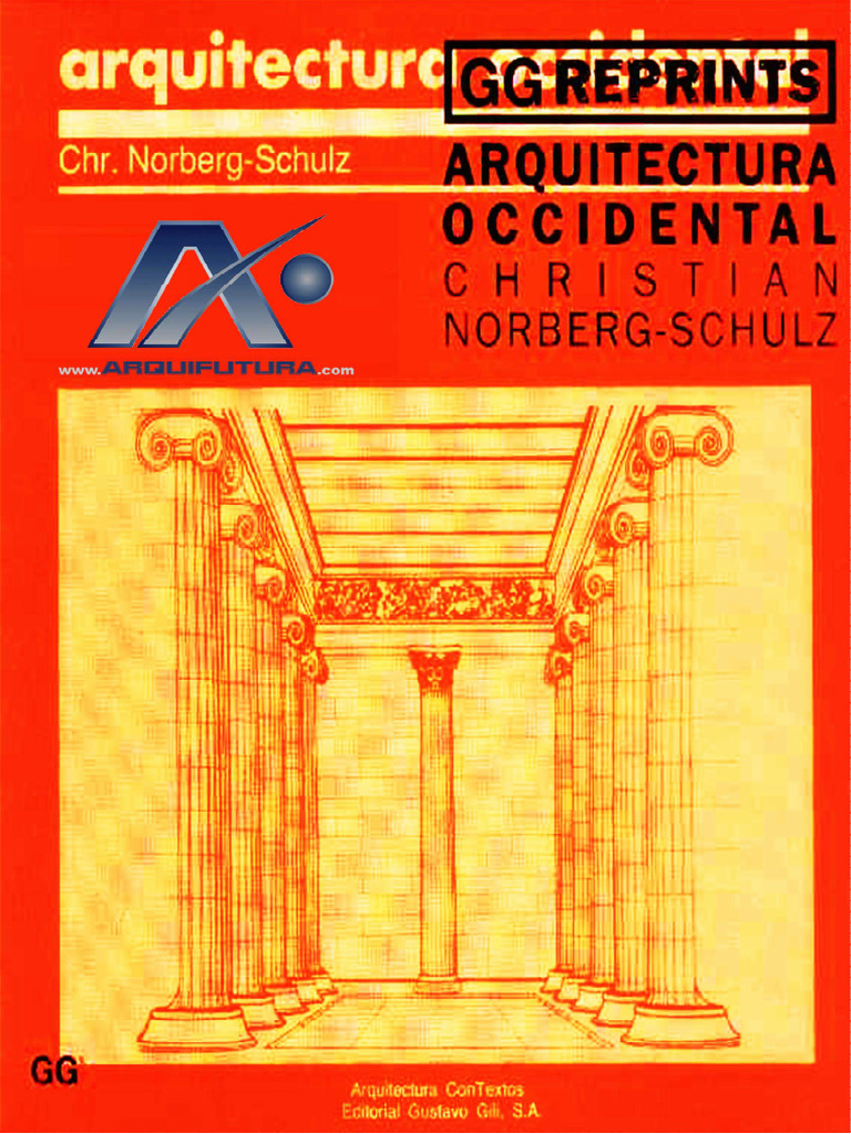 R - T1 - NORBERG-SCHULZ CHRISTIAN, Arquitectura Occidental 7 - La ...