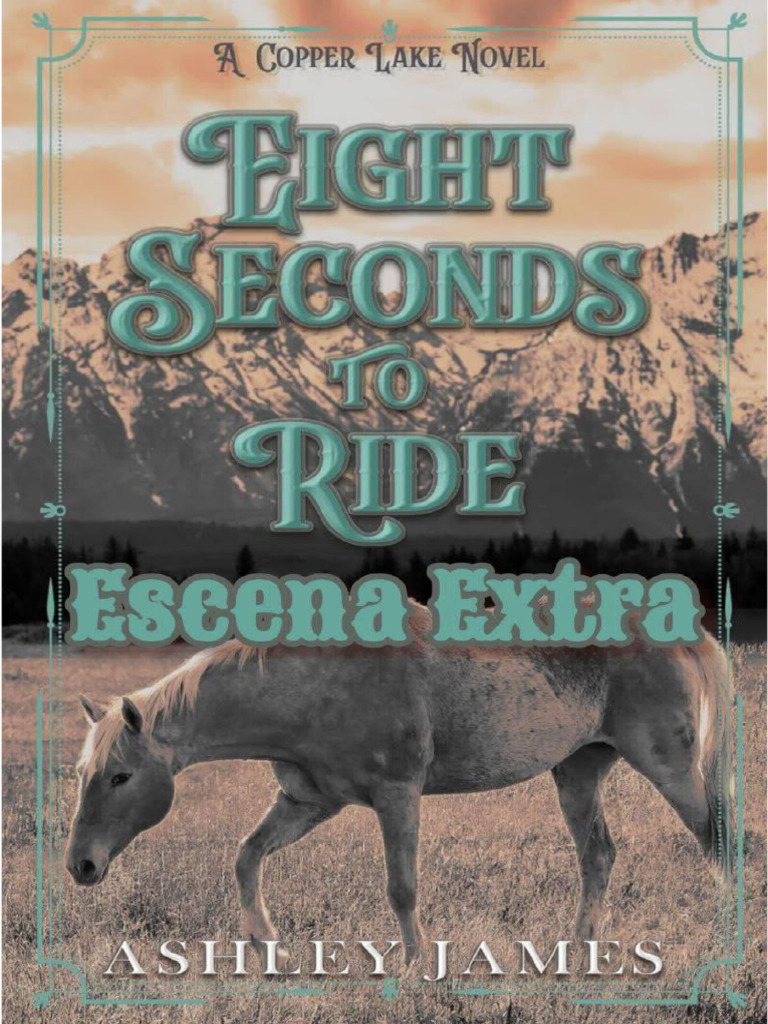 1.5. Escena Extra_ Eight Seconds to Ride - Ashley James | PDF
