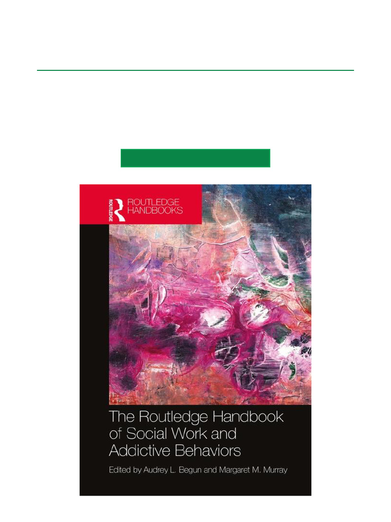The Routledge Handbook of Social Work and Addictive Behaviors - 1st ...