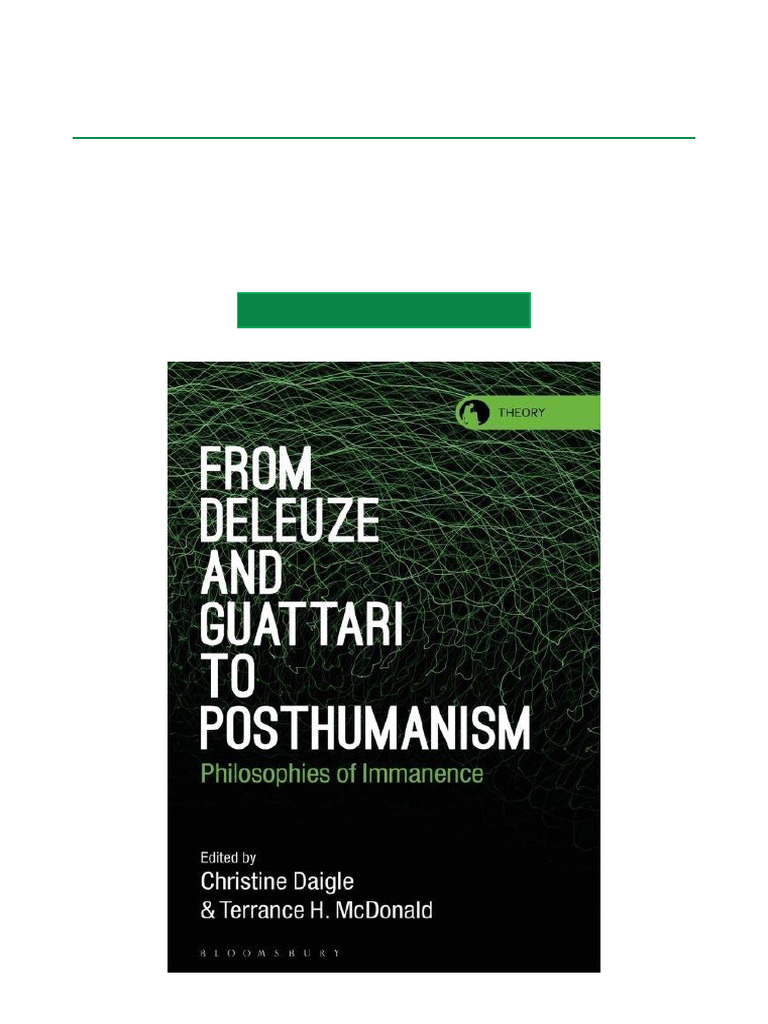 From Deleuze and Guattari To Posthumanism Philosophies of Immanence