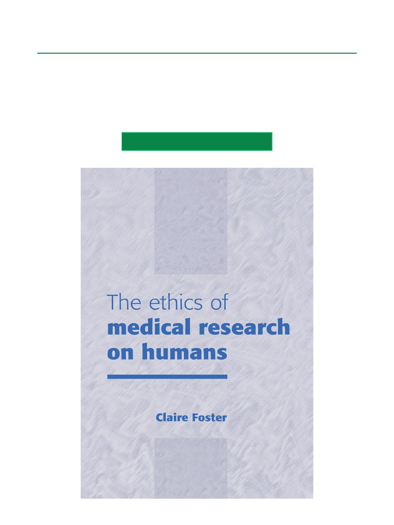Ethics of Human Medical Research | PDF | Informed Consent | Bioethics