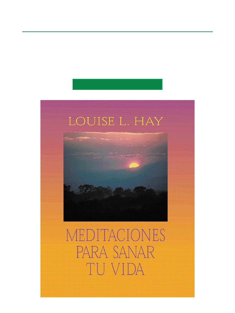 Meditaciones para Sanar Tu Vida | PDF | Vejez | Pensamiento