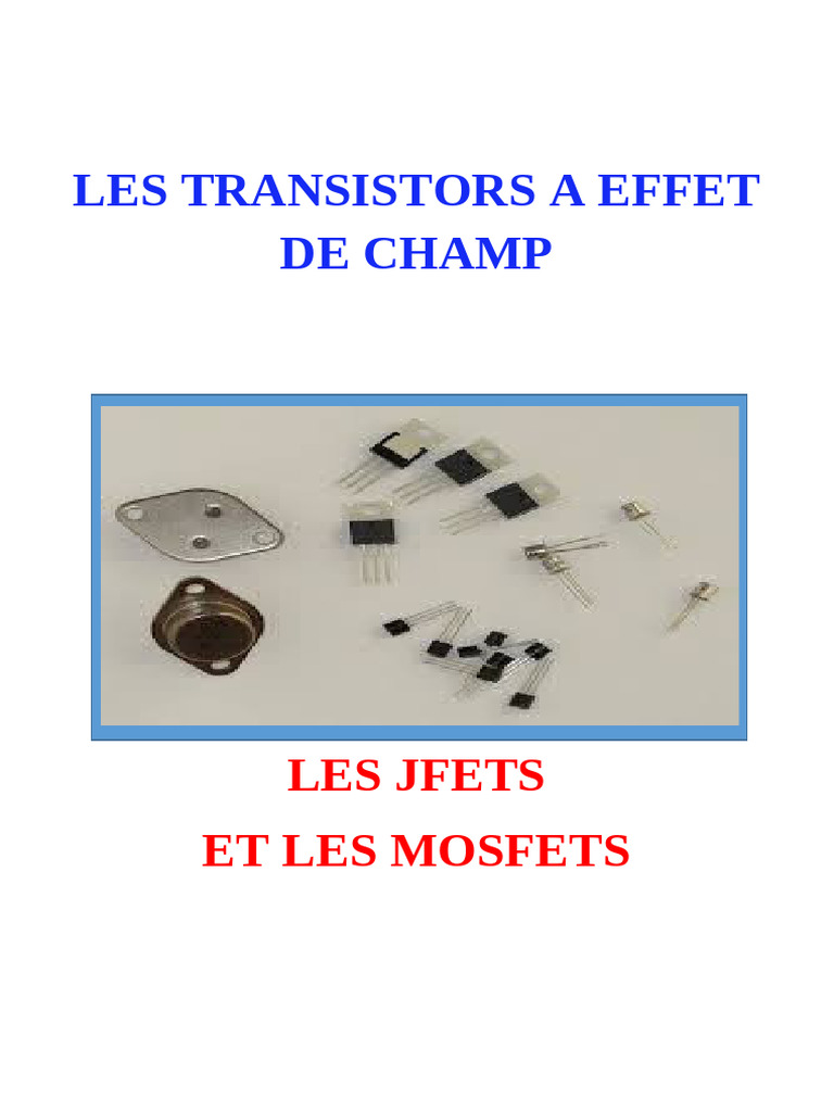 JFET et MOSFET Comparaison et Caractéristiques PDF Transistor à — free download