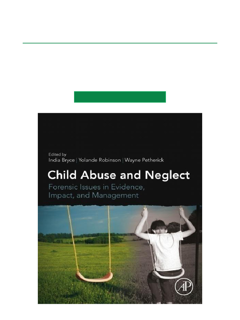 Child Abuse and Neglect Forensic Issues in Evidence, Impact and ...
