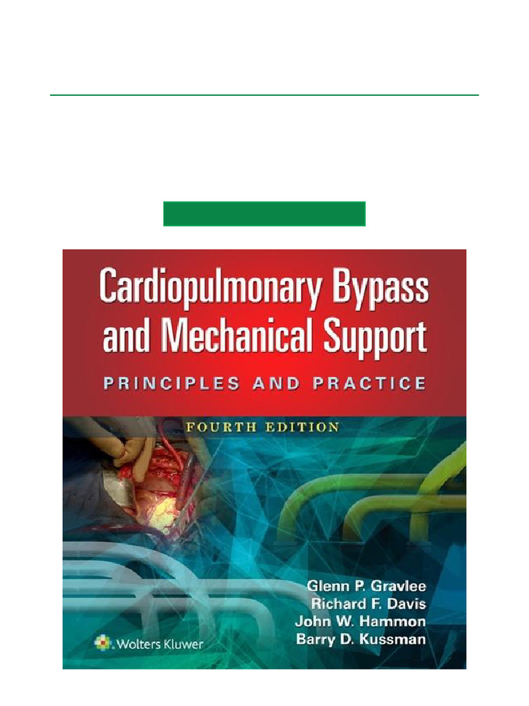 Cardiopulmonary Bypass and Mechanical Support Principles and