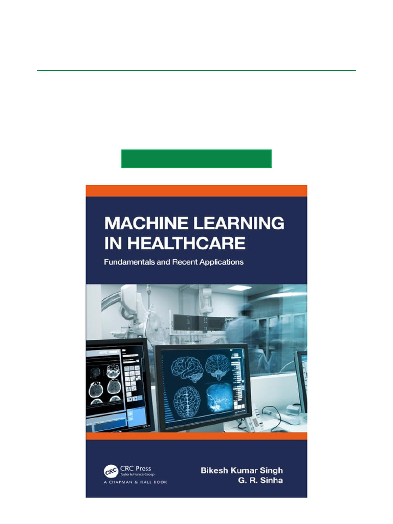 Machine Learning in Healthcare Fundamentals and Recent Applications 1st ...