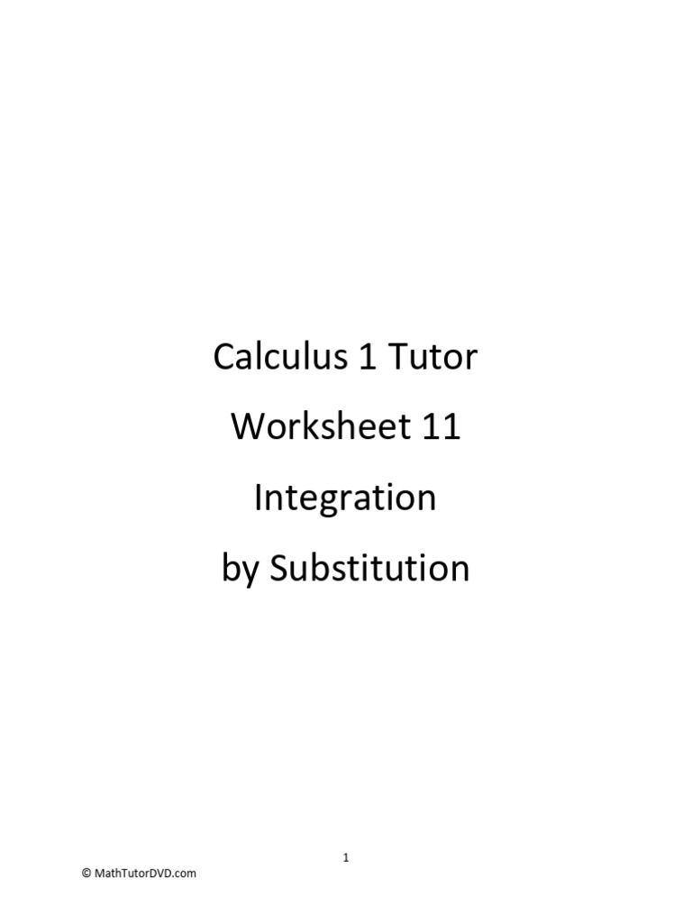 Calculus+1+Tutor+-+Worksheet+11+-+Integration+by+Substitution | PDF ...