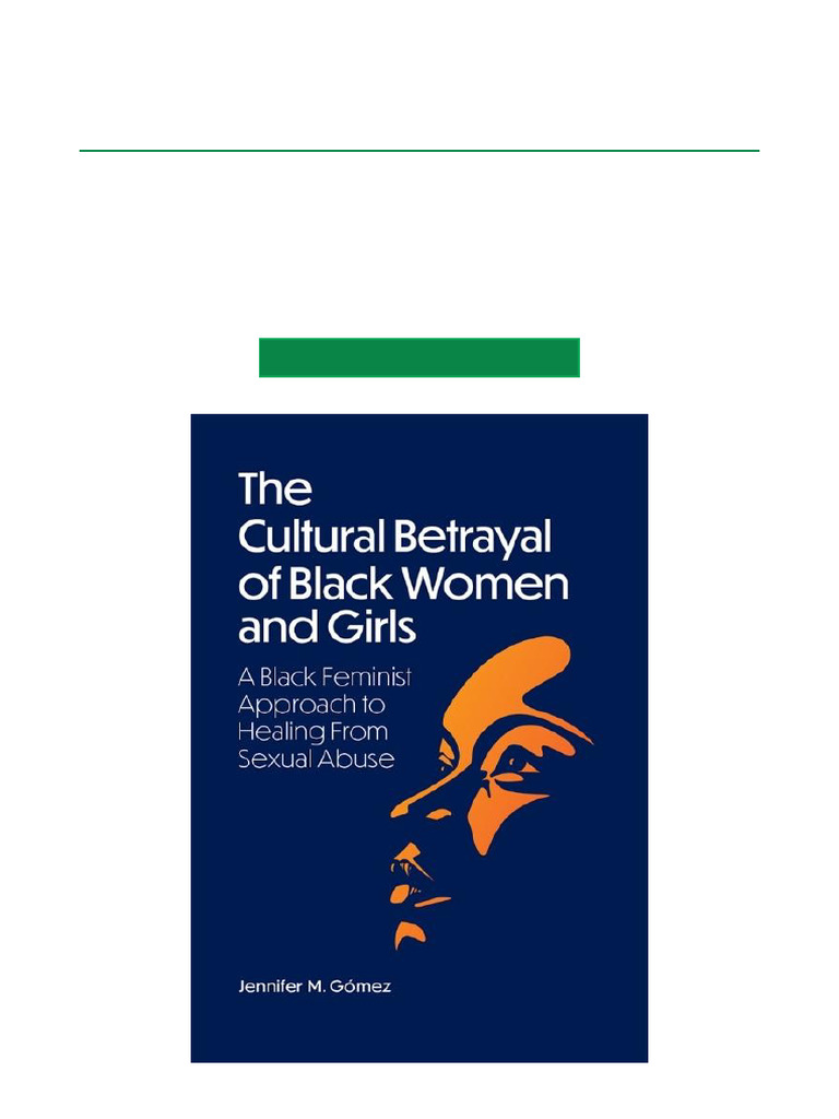 The Cultural Betrayal of Black Women and Girls A Black Feminist ...