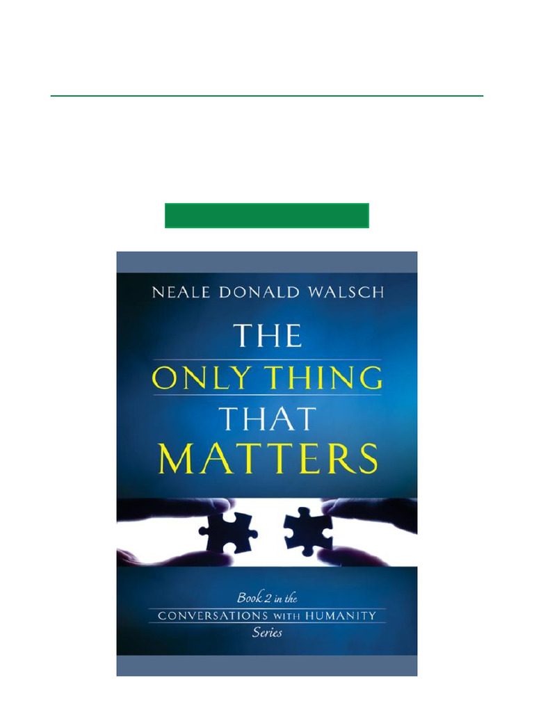 The Only Thing That Matters Book 2 in The Conversations With Humanity