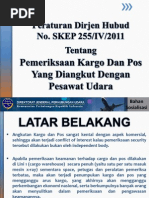 Download Sosialisasi SKEP 255 Tentang Pemeriksaan Kargo Dan Pos Di Pesawat Udara by Budi Pramono SN85670183 doc pdf