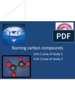 Naming Carbon Compounds: Unit 1 Area of Study 2 Unit 3 Area of Study 2