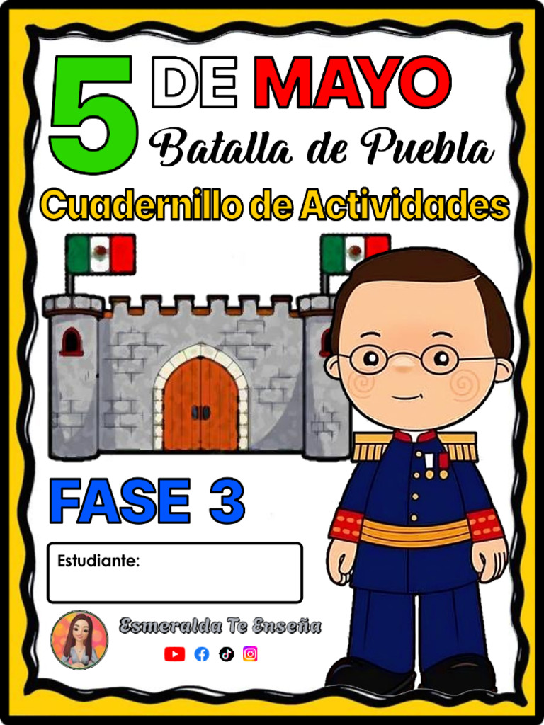 ??ACTIVIDADES - LA BATALLA DE PUEBLA - FASE 3 (1°-2) Esmeralda Te ...