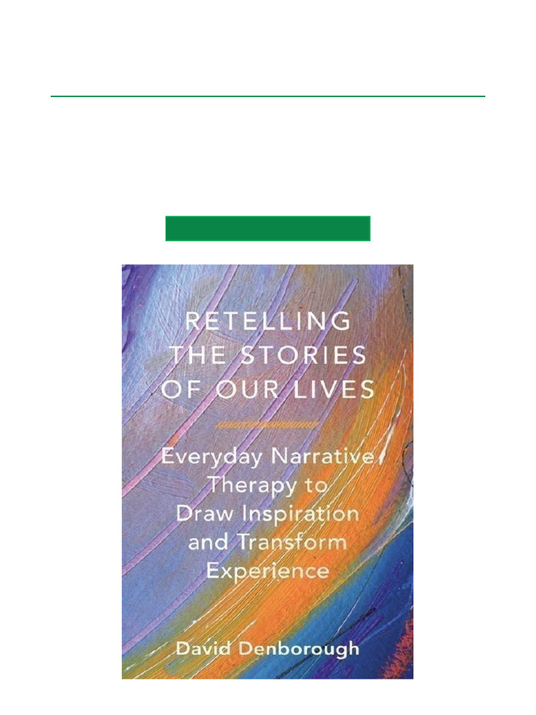 Retelling The Stories of Our Lives Everyday Narrative Therapy To Draw ...