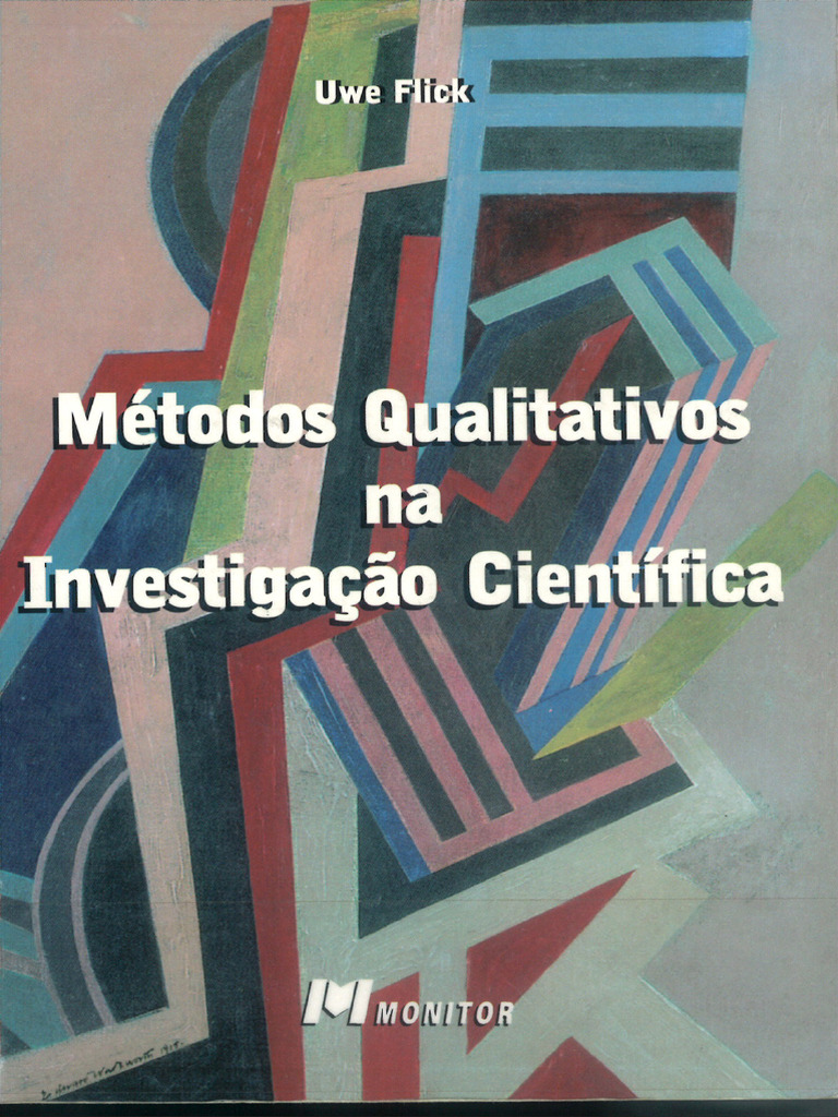 FLICK, Uwe-M Todos Qualitativos Na Investiga Æo Cient¡ficaLivro | PDF