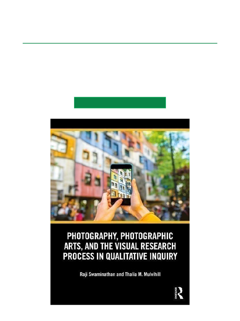 Photography, Photographic Arts, and The Visual Research Process in ...