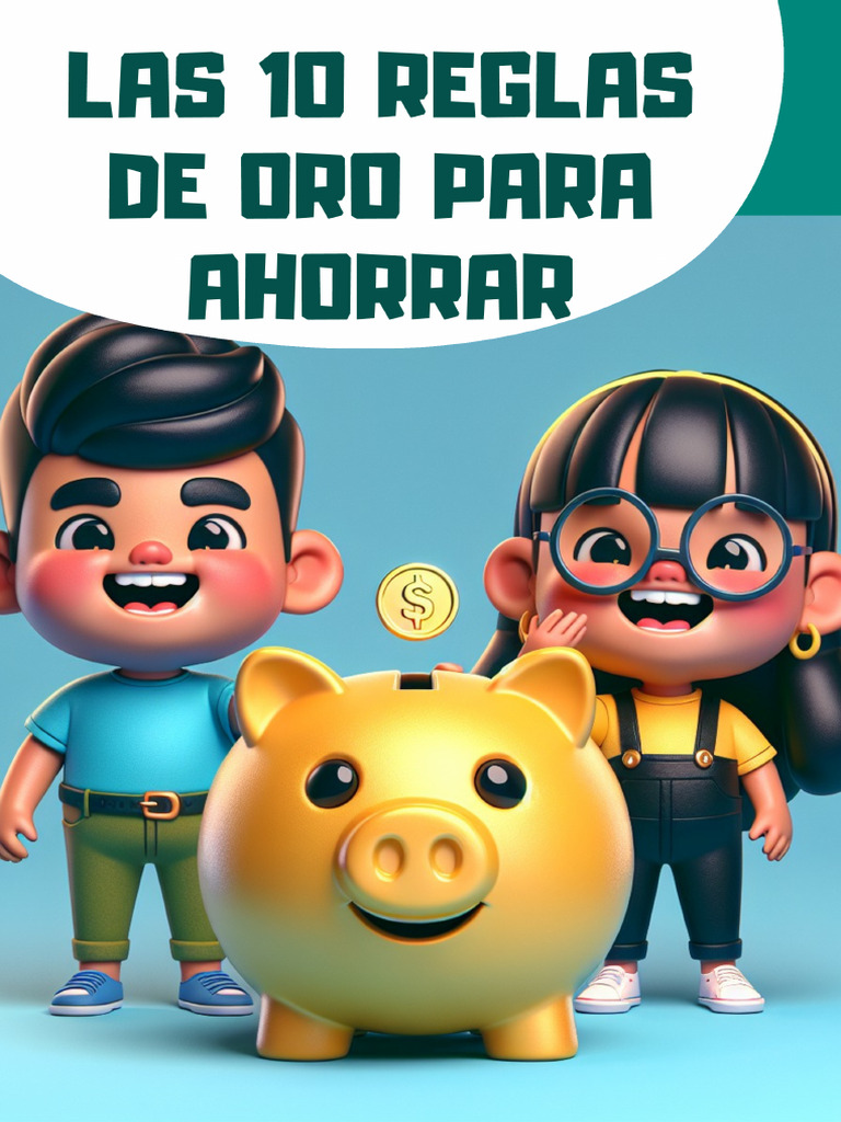 Las 10 Reglas de Oro para Ahorrar Limpio | PDF