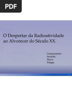O Despertar Da Radioatividade Ao Alvorecer Do Século XX