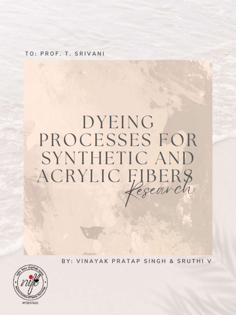 Dyeing Process For Synthetic & Acrylic Fibers by Vinayak & Sruthi ...