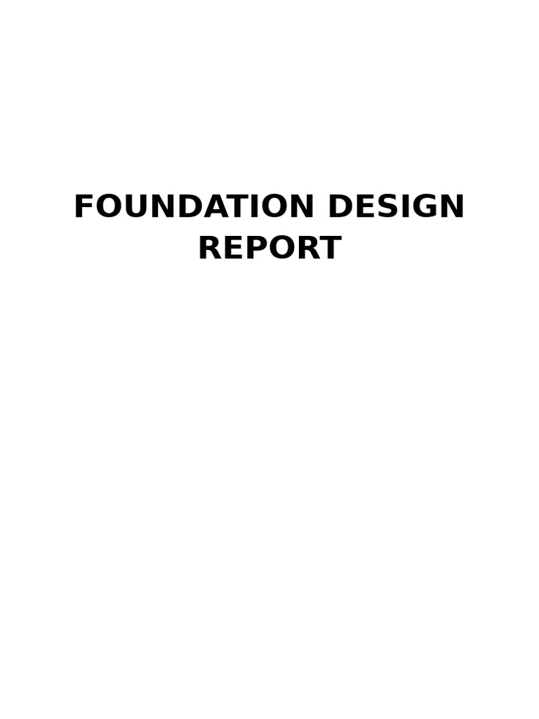 FOUNDATION DESIGN REPORT | PDF | Drainage | Foundation (Engineering)
