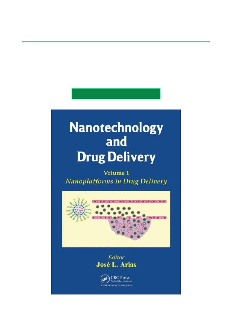Nanotechnology and Drug Delivery, Volume One Nanoplatforms in Drug ...
