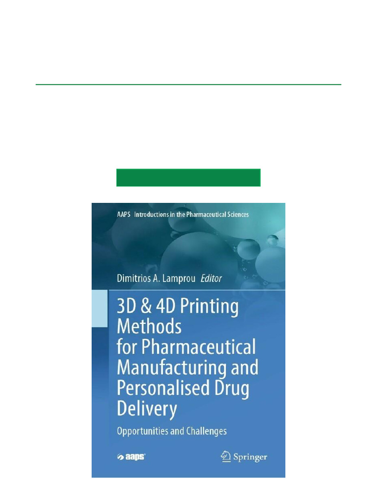 3D & 4D Printing Methods For Pharmaceutical Manufacturing and ...