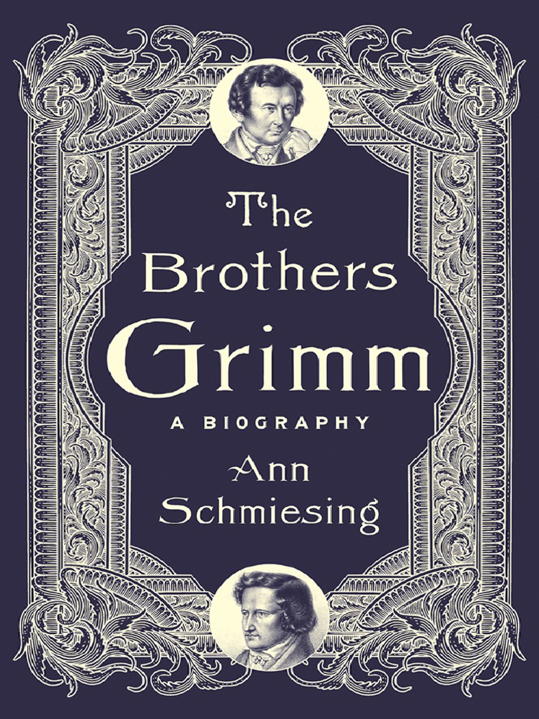 The Grimms: Tales of Hardship and Legacy | PDF | Brothers Grimm ...