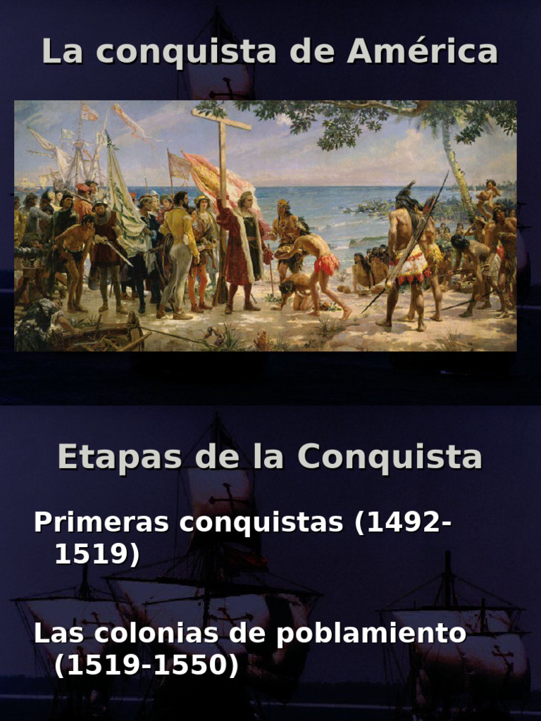 Etapas de la Conquista de América | PDF | Francisco Pizarro | Hernán Cortés