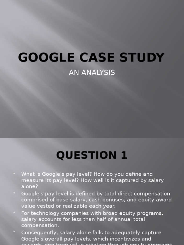 Google Compensation Strategy Analysis | PDF | Salary | Employee Retention