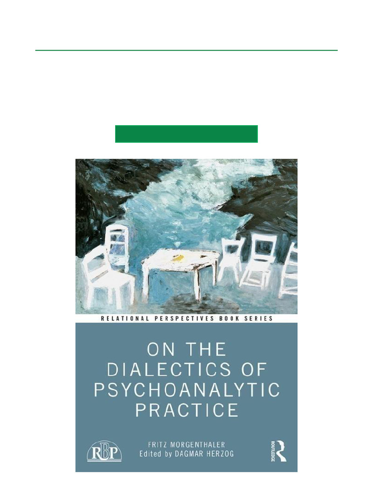 On The Dialectics of Psychoanalytic Practice 1st Edition Entire Volume ...
