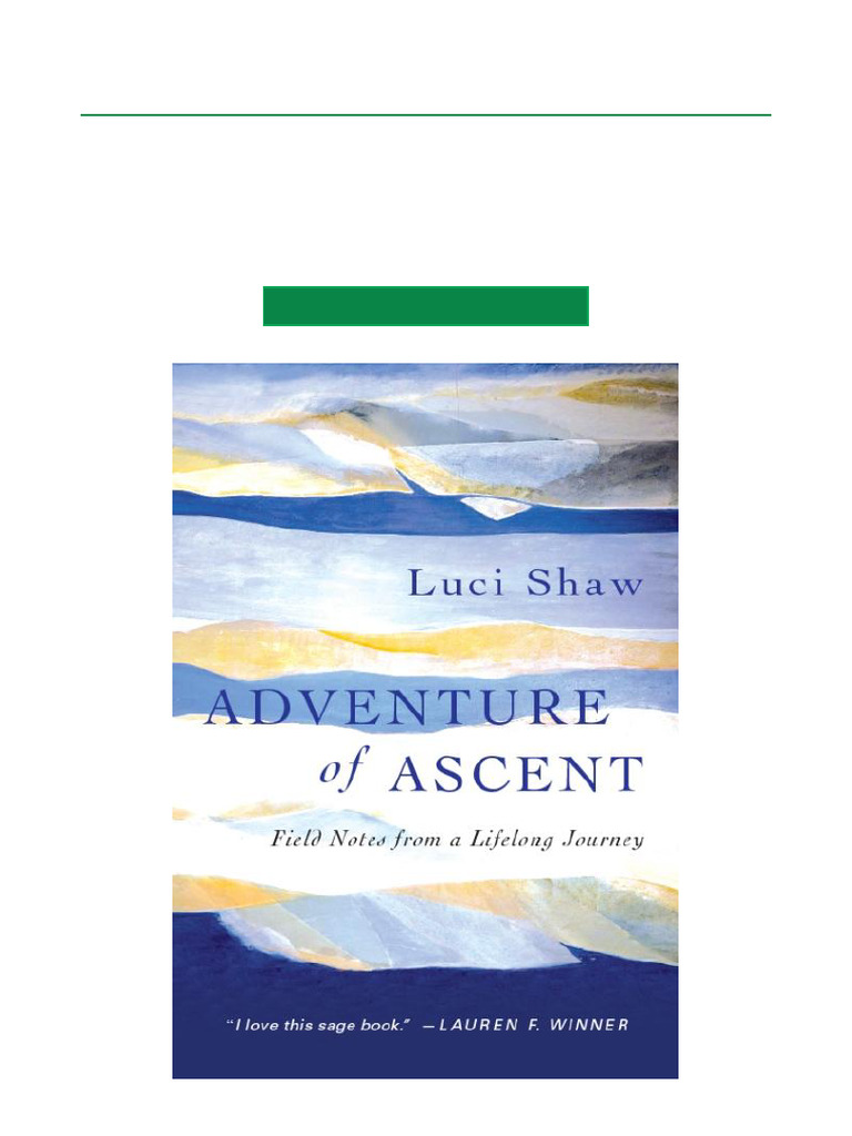 Adventure of Ascent Field Notes From A Lifelong Journey New Edition PDF ...
