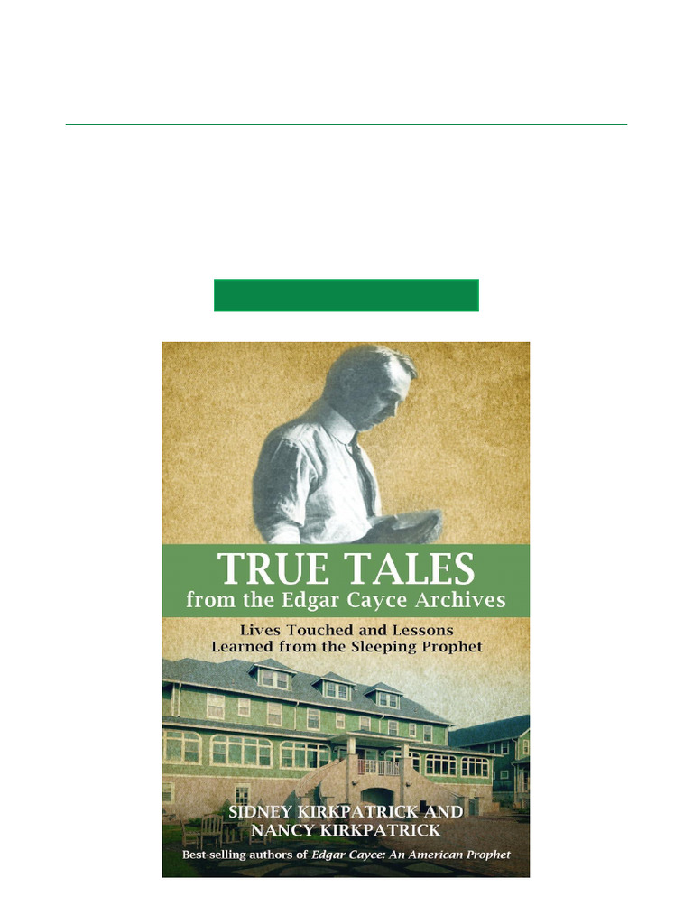 True Tales From The Edgar Cayce Archives Lives Touched and Lessons ...