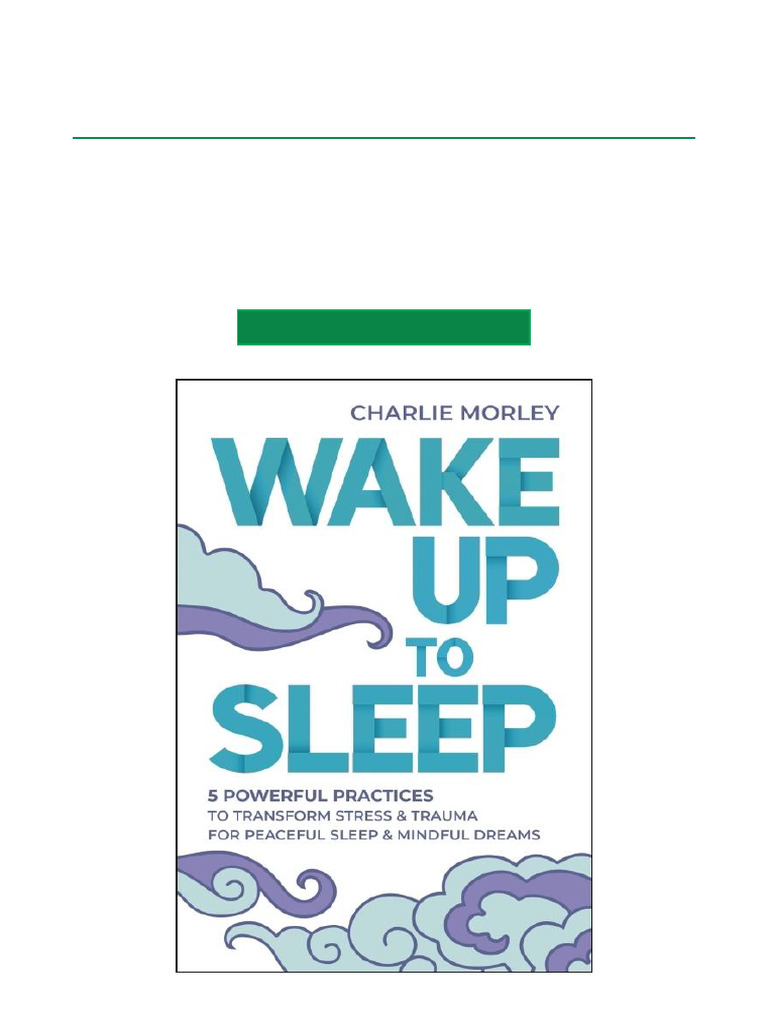 Wake Up To Sleep 5 Powerful Practices To Transform Stress and Trauma ...