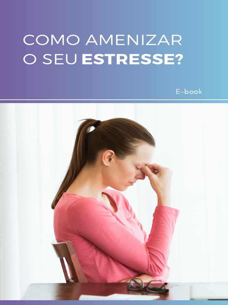 Como Reduzir o Estresse Diariamente | PDF | Estresse (Biologia) | Emoções