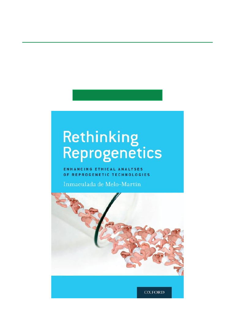 Rethinking Reprogenetics Enhancing Ethical Analyses of Reprogenetic ...