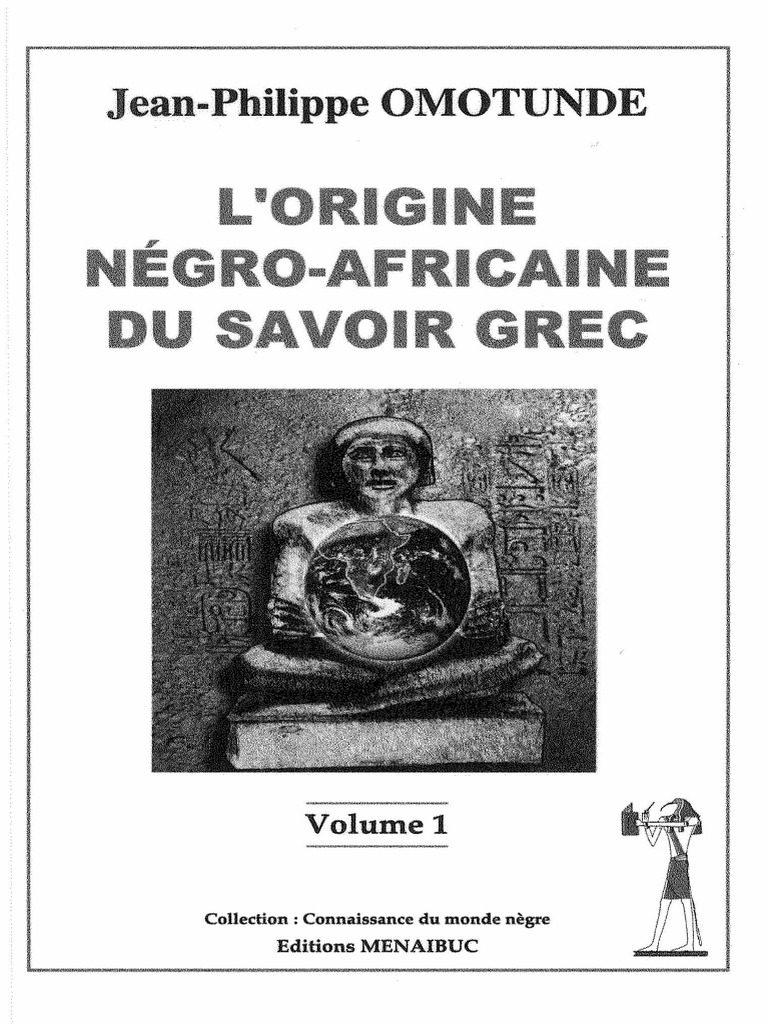 L Origine Négro Africaine Du Savoir Grec Jean Philippe Omotunde | PDF