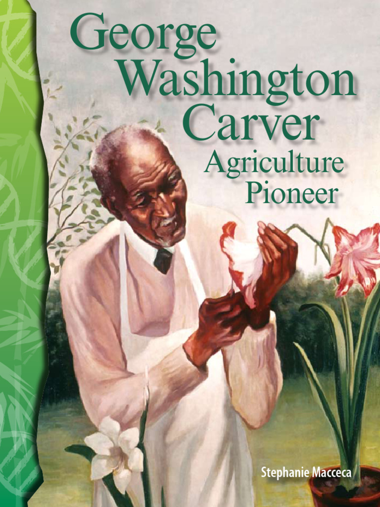 George Washington Carver: Pioneer Educator | PDF