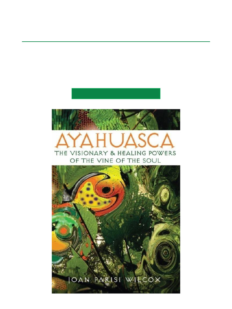 Ayahuasca Visionary Healing Insights PDF Ayahuasca Shamanism