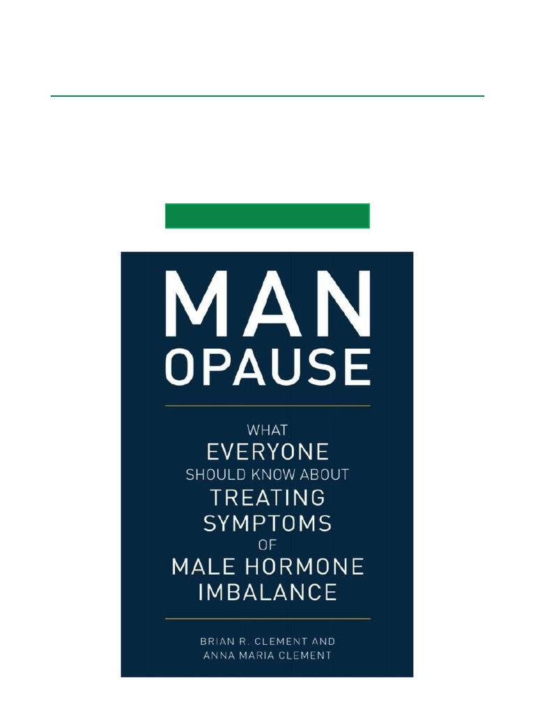 MAN Opause What Everyone Should Know About Treating Symptoms of Male ...