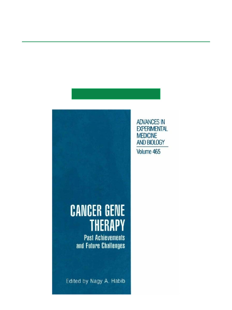 Cancer Gene Therapy Past Achievements and Future Challenges, 1st ...
