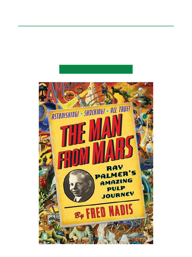 The Man From Mars Ray Palmer's Amazing Pulp Journey All Chapter | PDF
