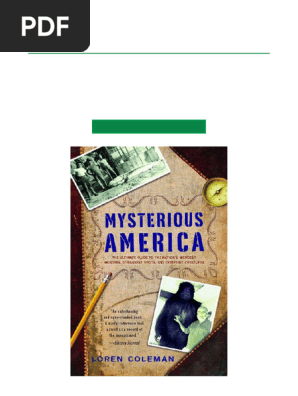 Mysterious America The Ultimate Guide To The Nation's Weirdest