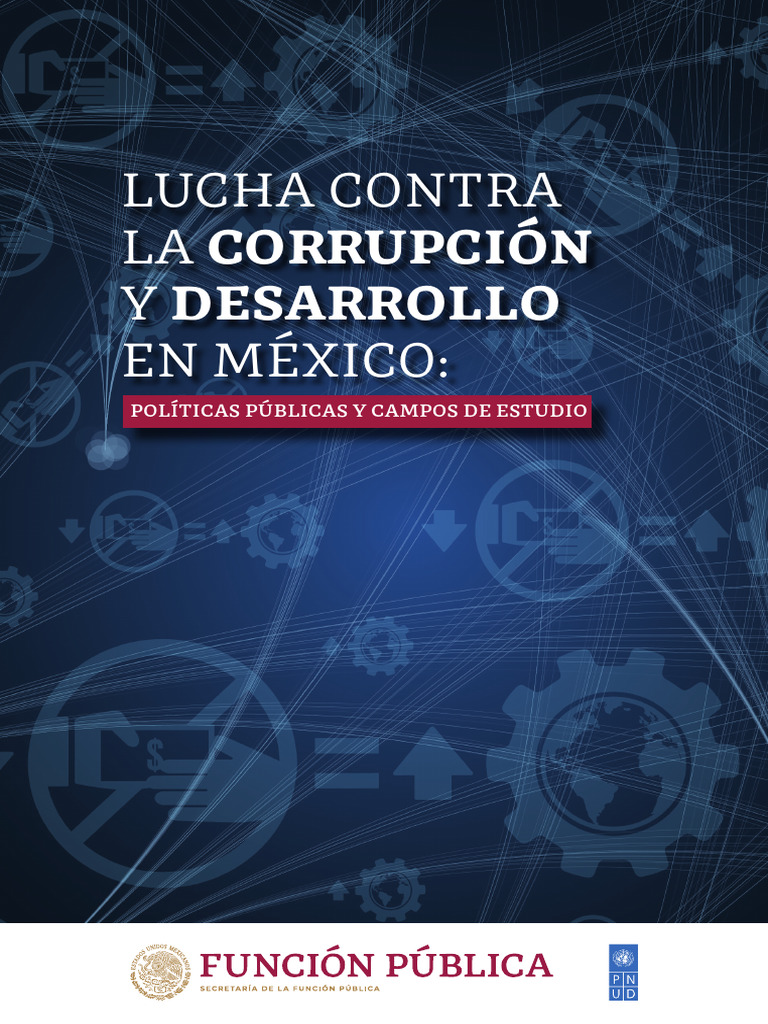 Lucha Contra La Corrupcion y Desarrollo en Mexico Politicas Publicas y ...