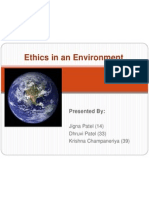 Ethics in An Environment: Presented by