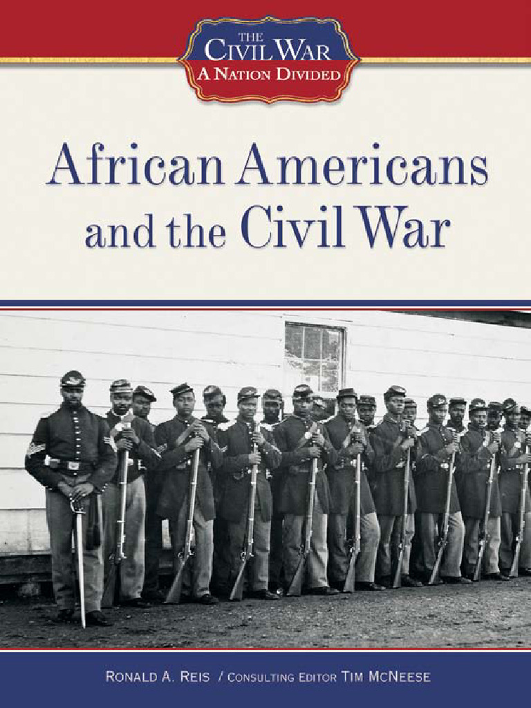 African Americans and The Civil War (The Civil War - A Nation - by ...