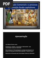 A Revolução Comercial e o processo de transição - para estudo