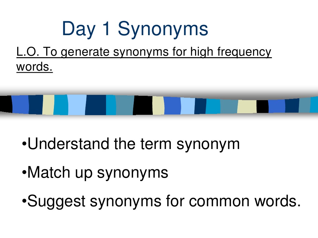 Day 1 Synonyms Understand The Term Synonym Match Up Synonyms