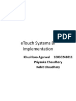 Etouch Systems Bi Implementation: Khushboo Agarwal 10030241011 Priyanka Chaudhary Rohit Chaudhary