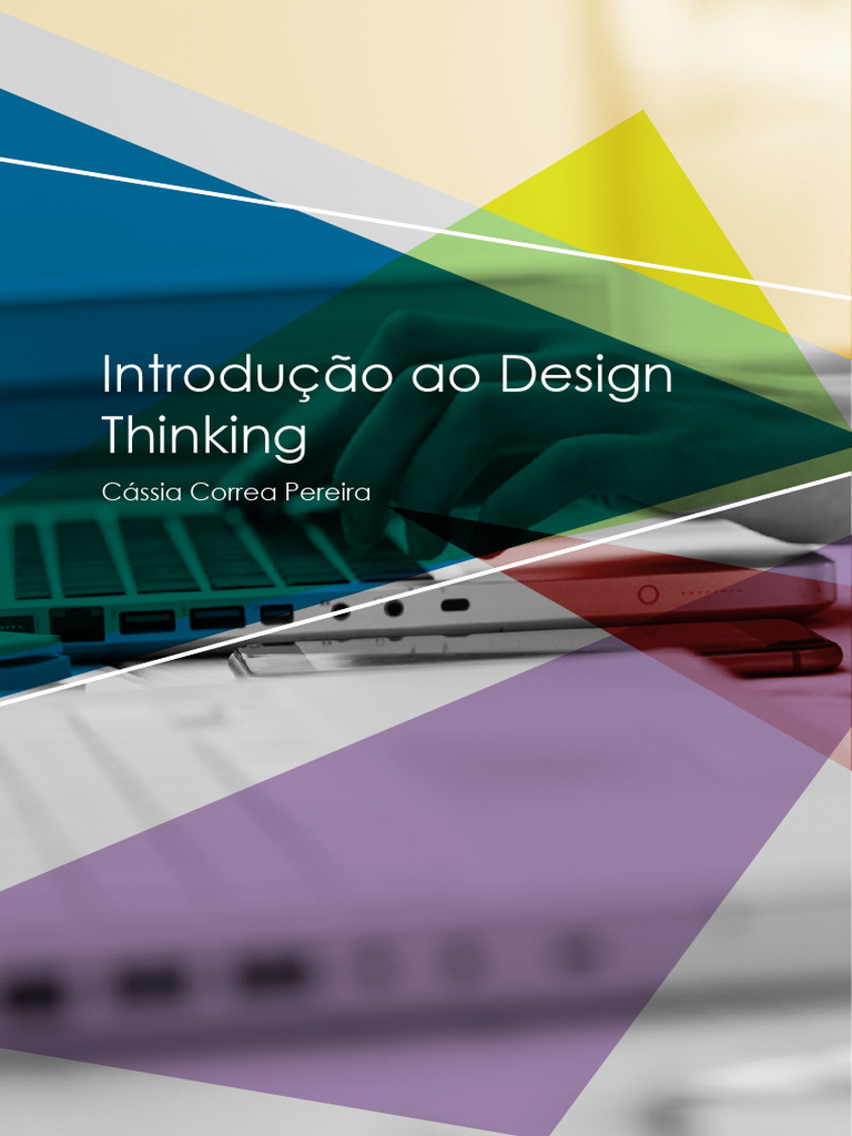 Introdução ao Design Thinking e sua Aplicação | PDF | Design Thinking ...